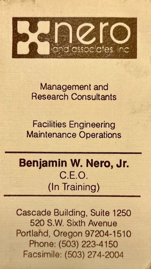 Business card of Nero and Associates, Inc., Portland, Oregon: Benjamin W. Nero, Jr., C.E.O. (In Training)